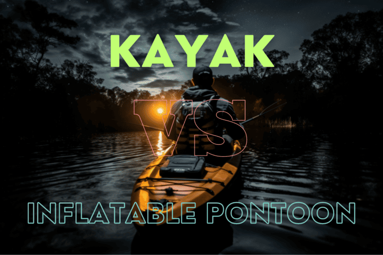 Shocking Truth on Kayak VS Pontoon for Fishing (Inflatable)
