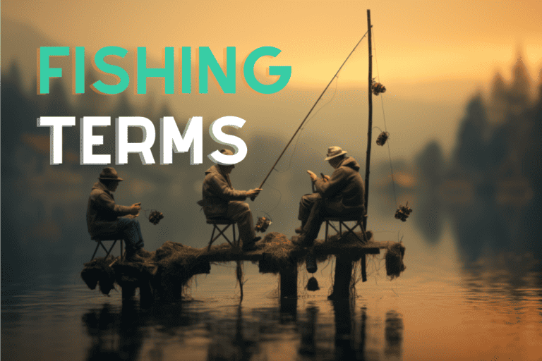 Absolute MONSTER Mega List of Fishing Terms