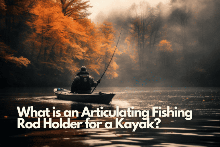 What is an Articulating Fishing Rod Holder for a Kayak?